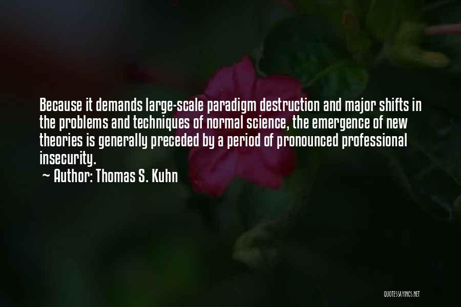 Thomas S. Kuhn Quotes 1378123