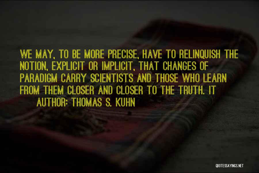 Thomas S. Kuhn Quotes 778130