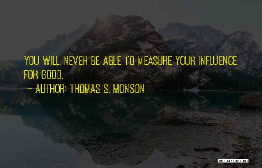 Thomas S. Monson Quotes 1060013