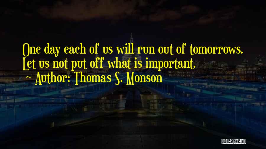 Thomas S. Monson Quotes 122847
