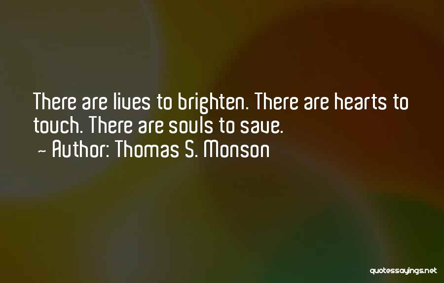 Thomas S. Monson Quotes 175522