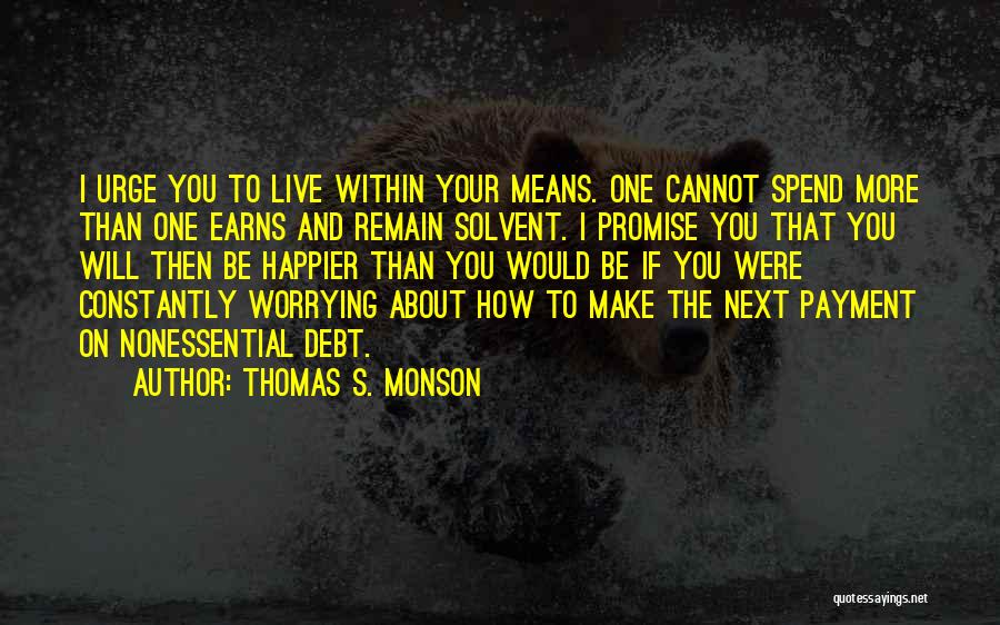 Thomas S. Monson Quotes 2139797