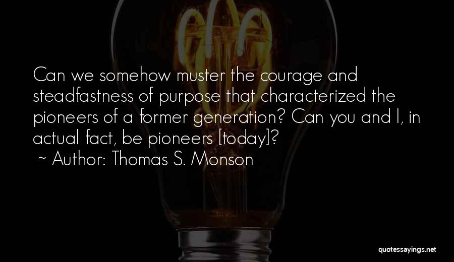 Thomas S. Monson Quotes 2271120