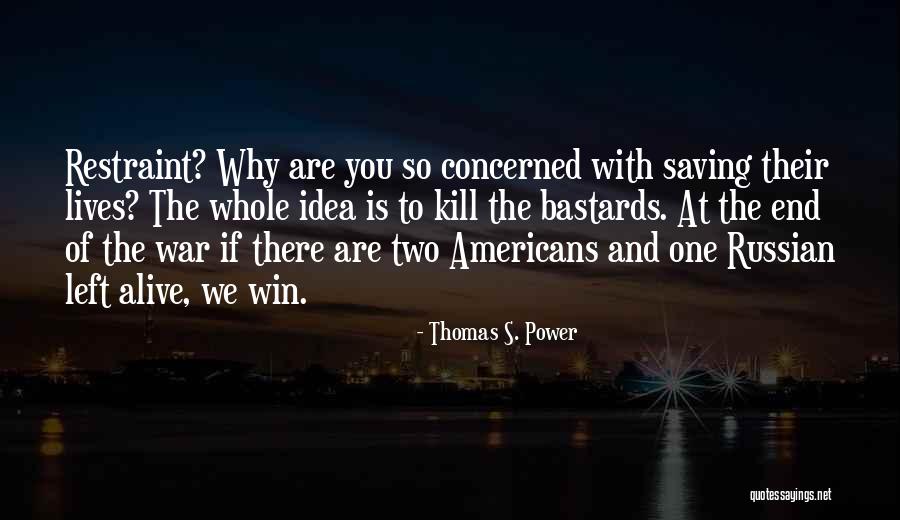 Thomas S. Power Quotes 1785540