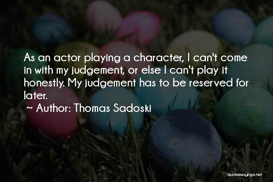 Thomas Sadoski Quotes 1485327