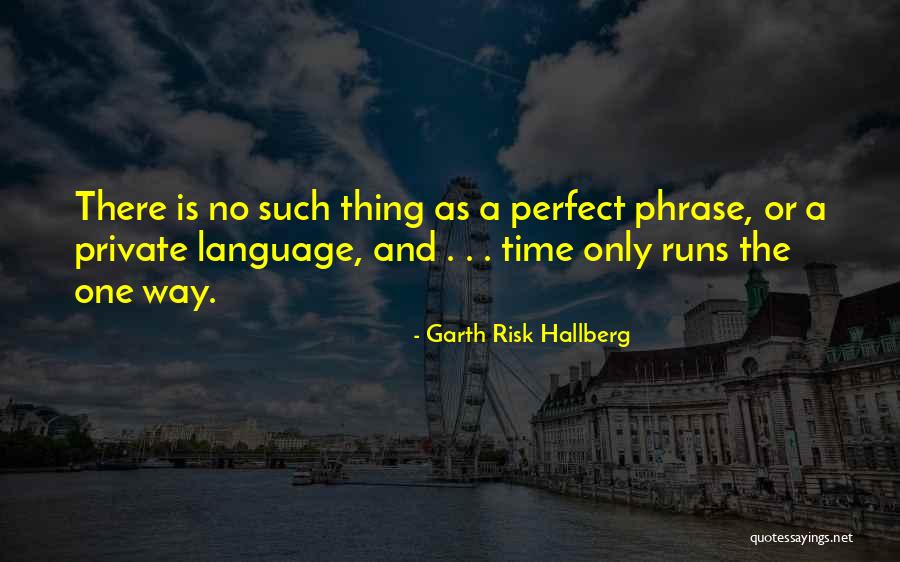 Thomas Saint 1790 Quotes By Garth Risk Hallberg Thomas Saint 1790 Quotes By Garth Risk Hallberg
