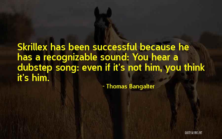 Thomas Saint Sewing Quotes By Thomas Bangalter Thomas Saint Sewing Quotes By Thomas Bangalter