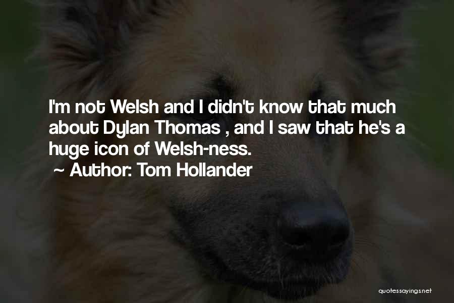 Thomas Saws Quotes By Tom Hollander