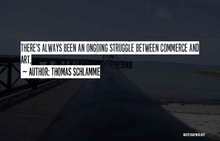 Thomas Schlamme Quotes 1076071