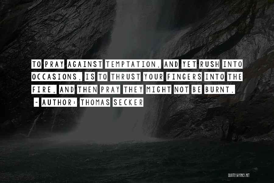 Thomas Secker Quotes 2184411 Thomas Secker Quotes 2184411