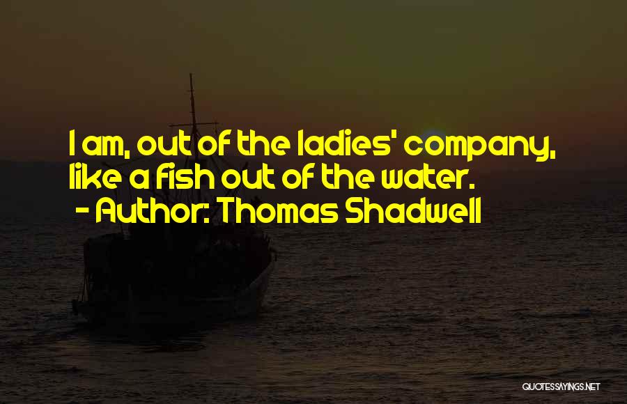 Thomas Shadwell Quotes 1520869