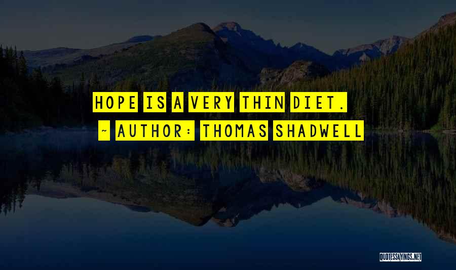 Thomas Shadwell Quotes 507609