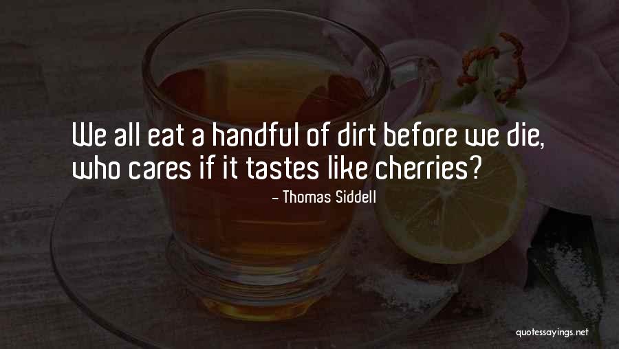 Thomas Siddell Quotes 1345220