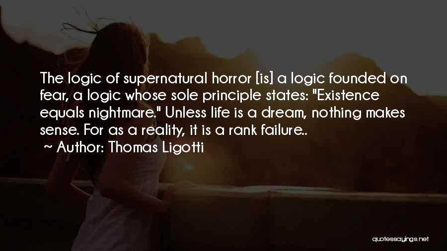 Thomas Sole Quotes By Thomas Ligotti