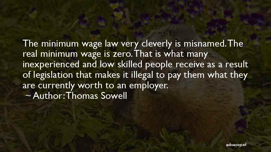 Thomas Sowell Minimum Wage Quotes By Thomas Sowell
