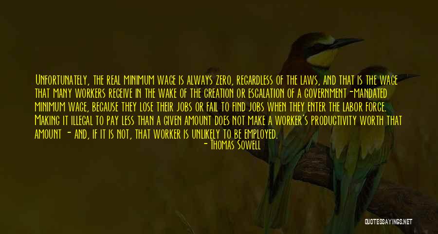 Thomas Sowell On Minimum Wage Quotes By Thomas Sowell Thomas Sowell On Minimum Wage Quotes By Thomas Sowell