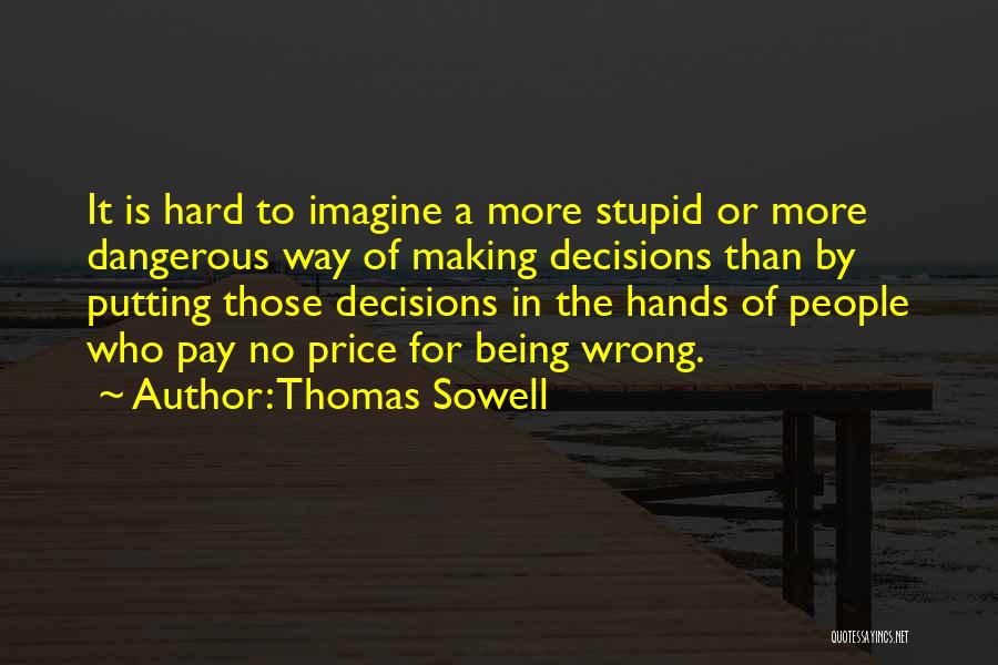 Thomas Sowell Quotes 1830481