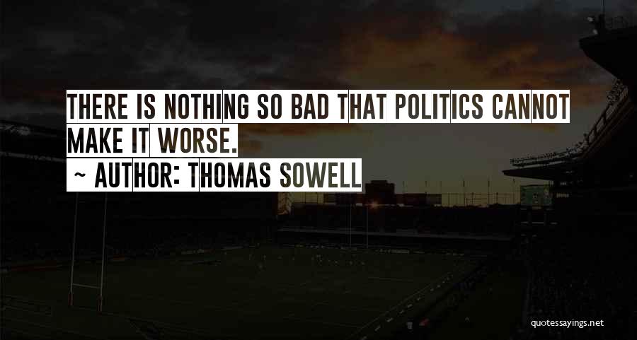 Thomas Sowell Quotes 721622