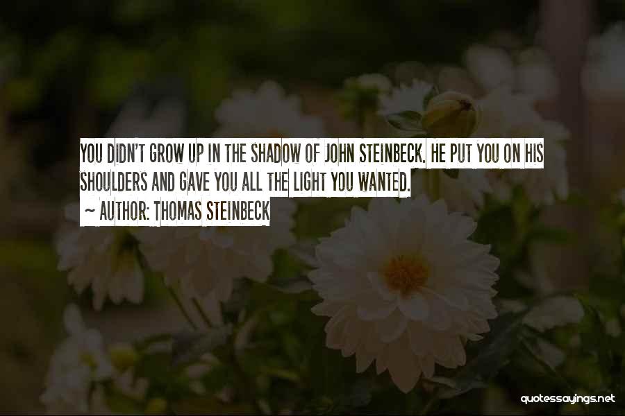 Thomas Steinbeck Quotes 1938779