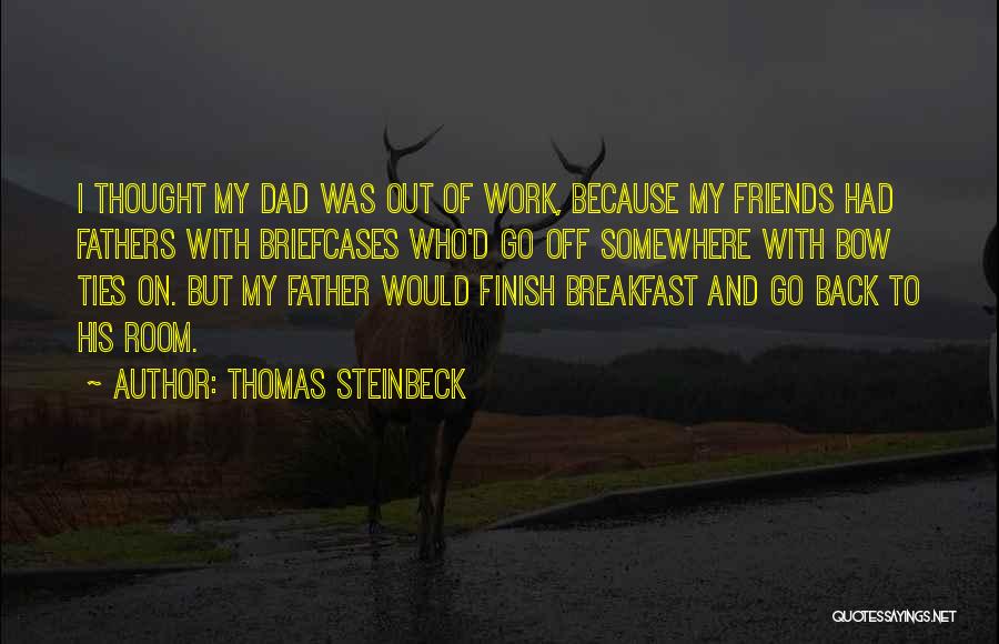 Thomas Steinbeck Quotes 2044530