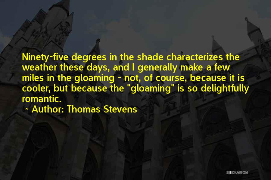 Thomas Stevens Quotes 1097987