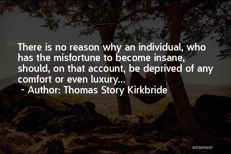 Thomas Story Kirkbride Quotes 1841530