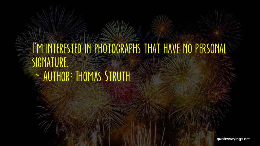 Thomas Struth Quotes 1297655