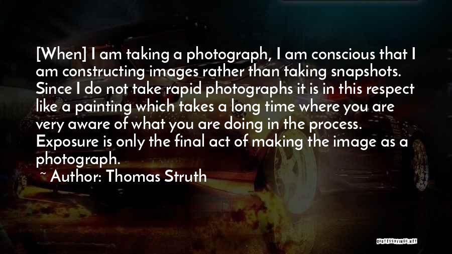 Thomas Struth Quotes 1345286