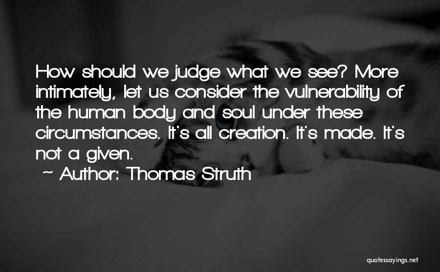 Thomas Struth Quotes 1728744