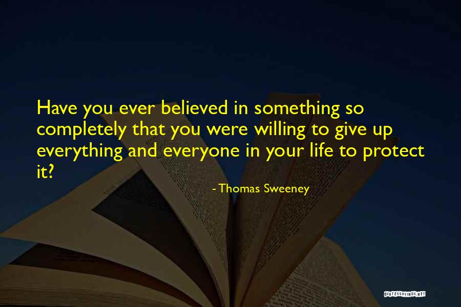 Thomas Sweeney Quotes 1243853