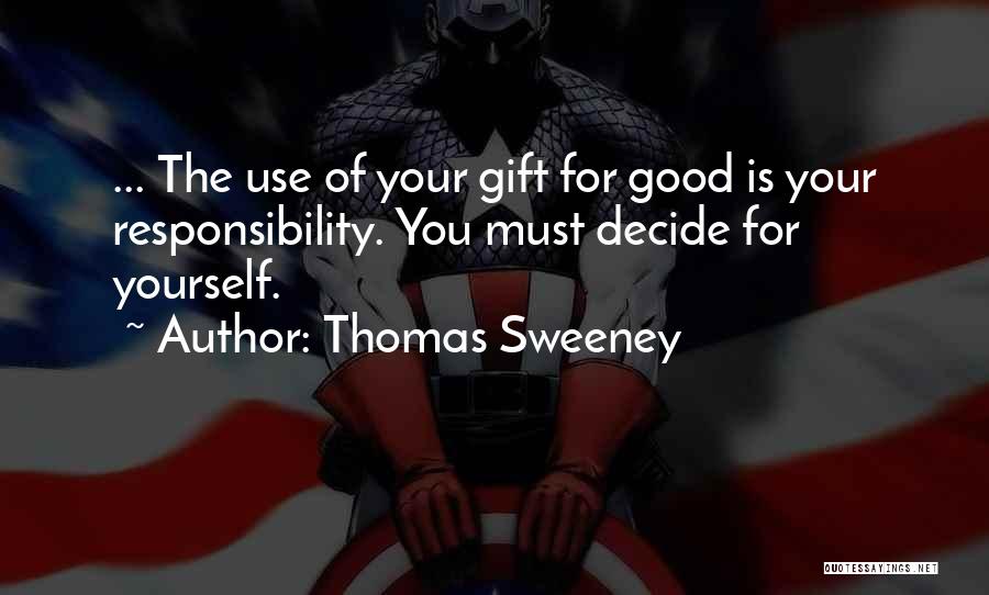 Thomas Sweeney Quotes 506614