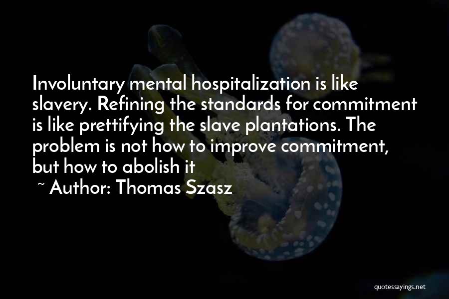 Thomas Szasz Quotes 1734243