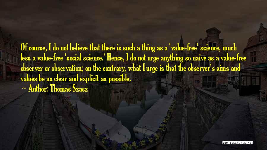 Thomas Szasz Quotes 2094262