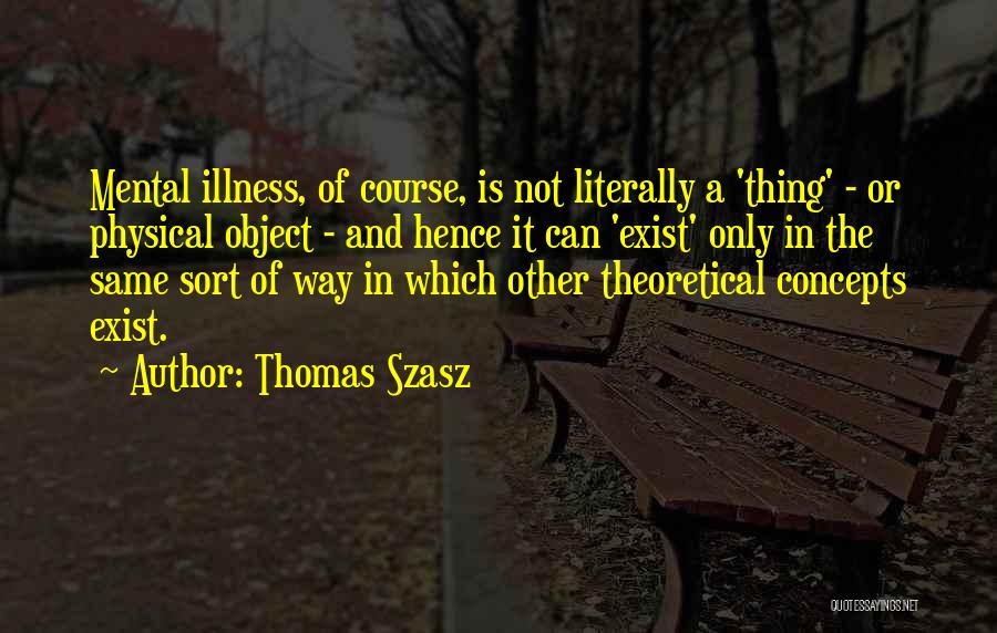 Thomas Szasz Quotes 245022