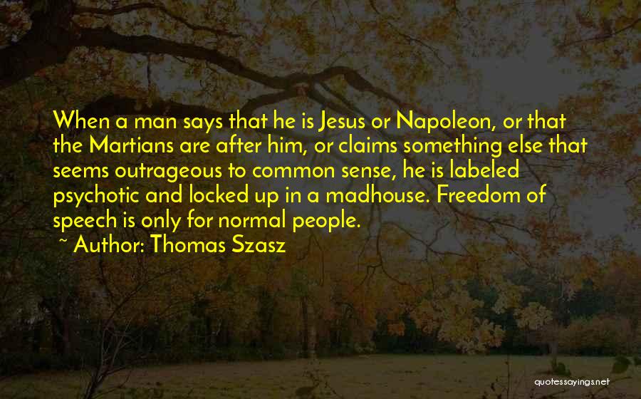 Thomas Szasz Quotes 768732