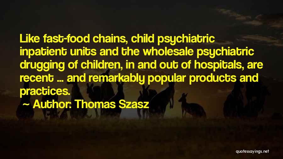 Thomas Szasz Quotes 783798