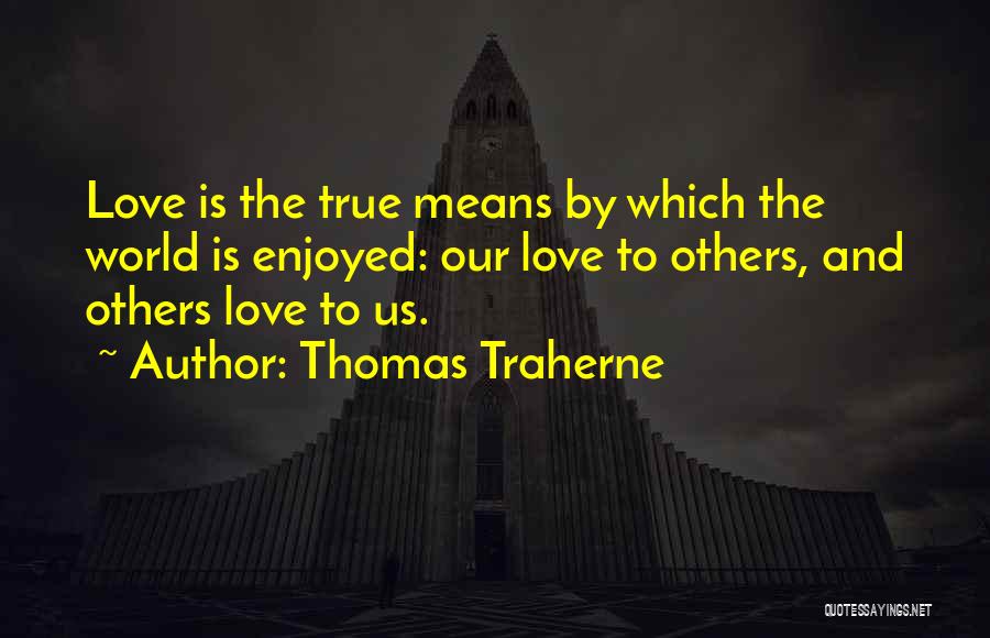 Thomas Traherne Quotes 477285