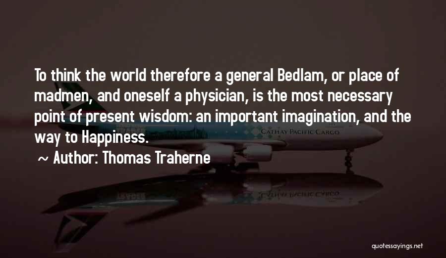 Thomas Traherne Quotes 534760