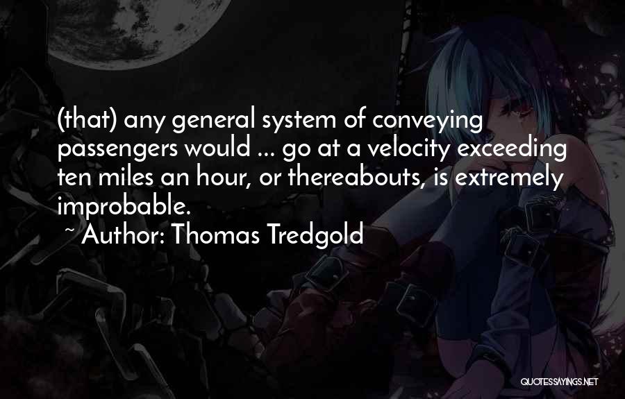 Thomas Tredgold Quotes 1206914