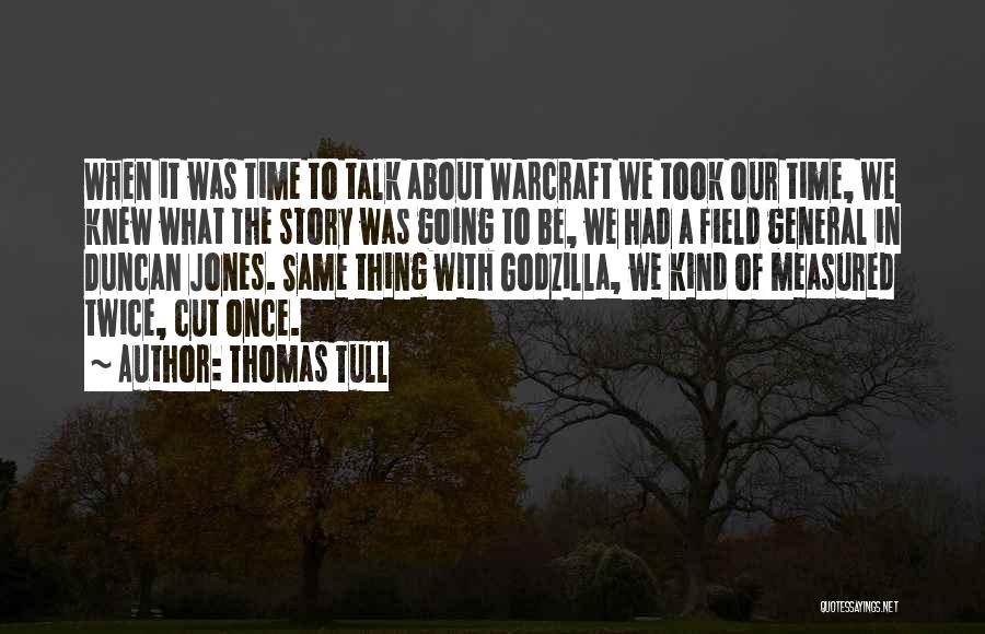 Thomas Tull Quotes 1052187