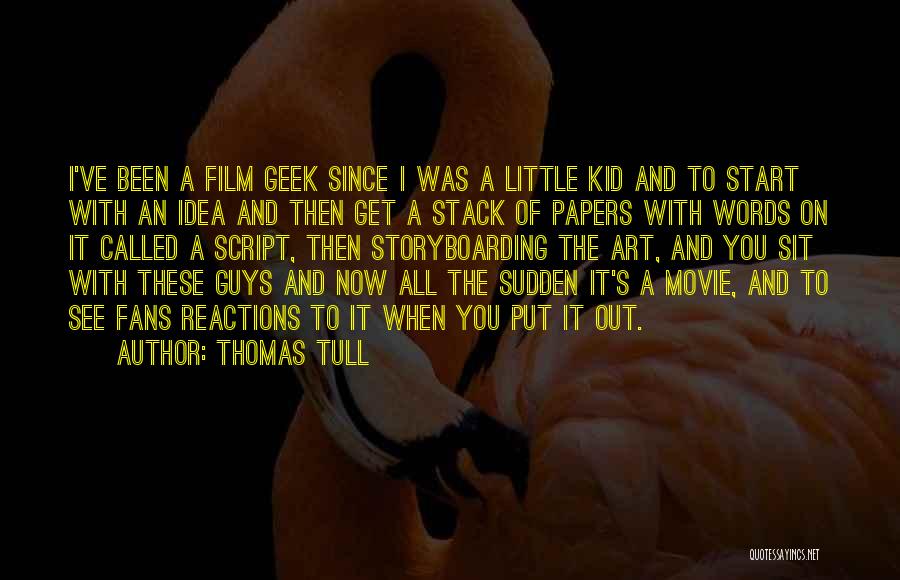 Thomas Tull Quotes 1052688