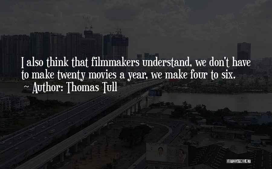 Thomas Tull Quotes 1743605