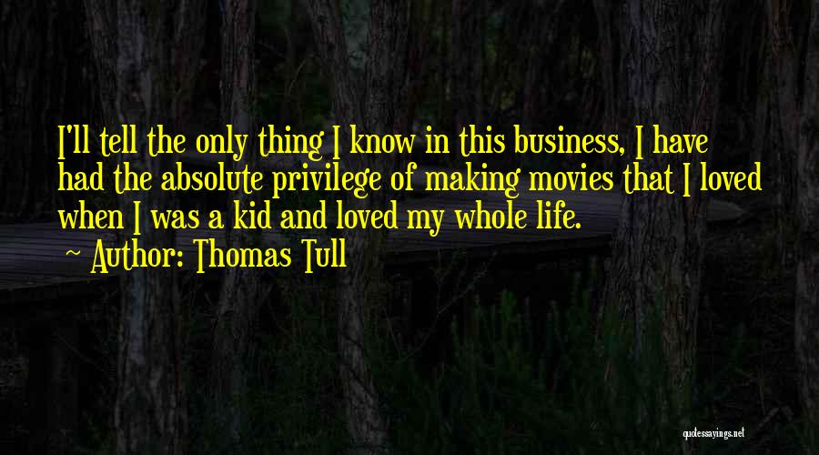 Thomas Tull Quotes 878508