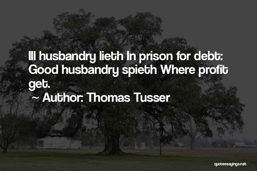 Thomas Tusser Quotes 1165536