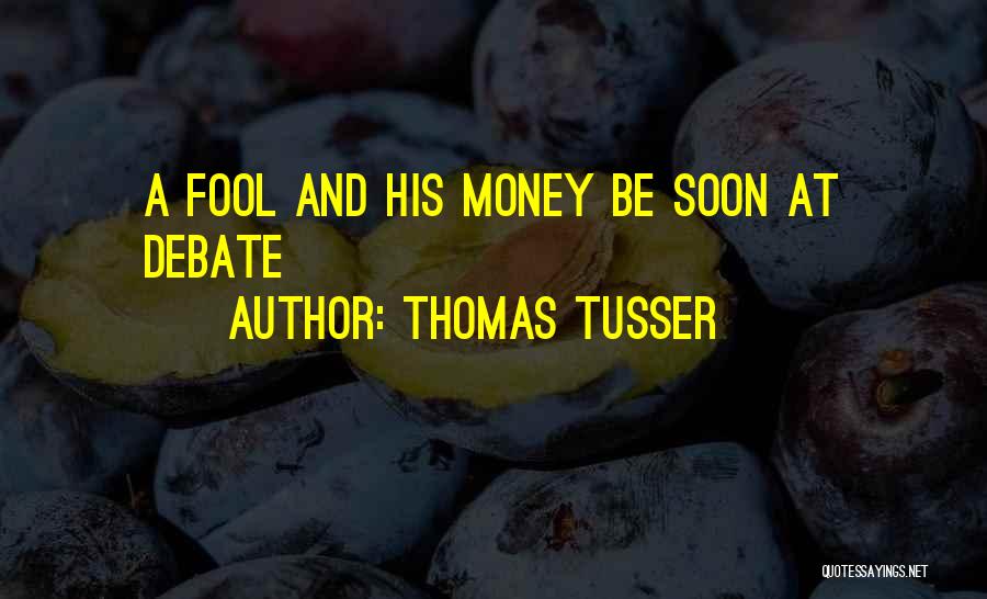 Thomas Tusser Quotes 1224749