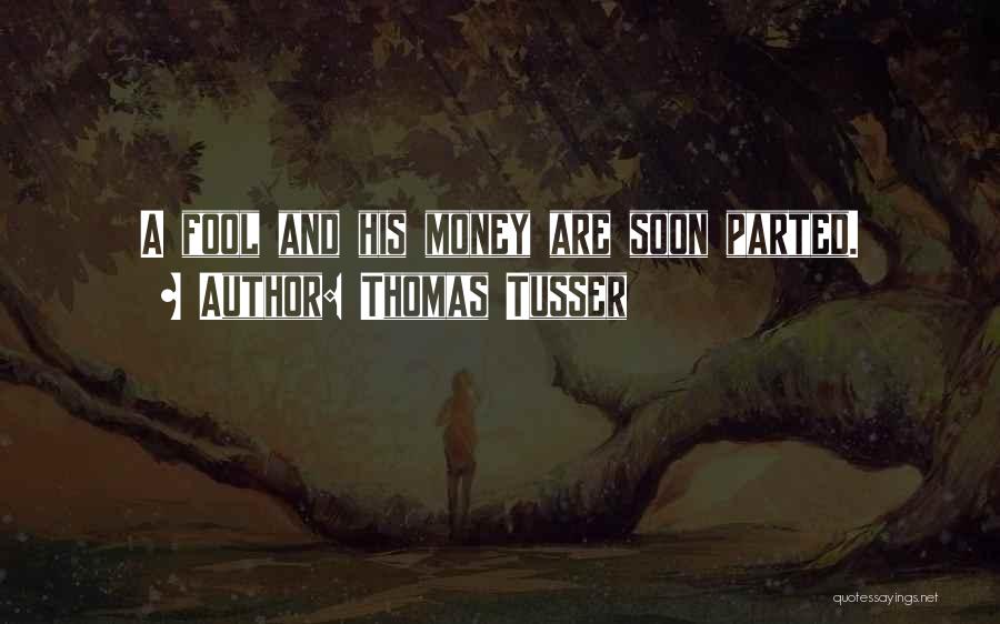 Thomas Tusser Quotes 1348636