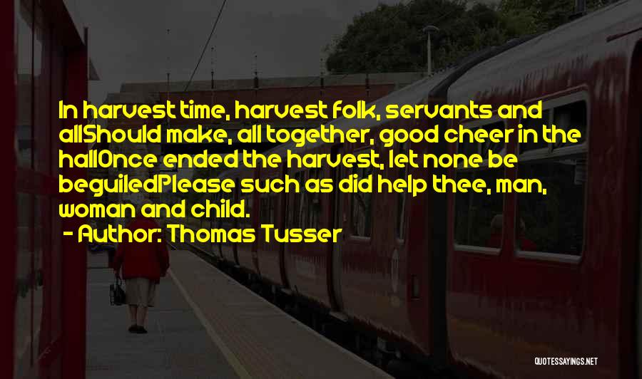 Thomas Tusser Quotes 874589