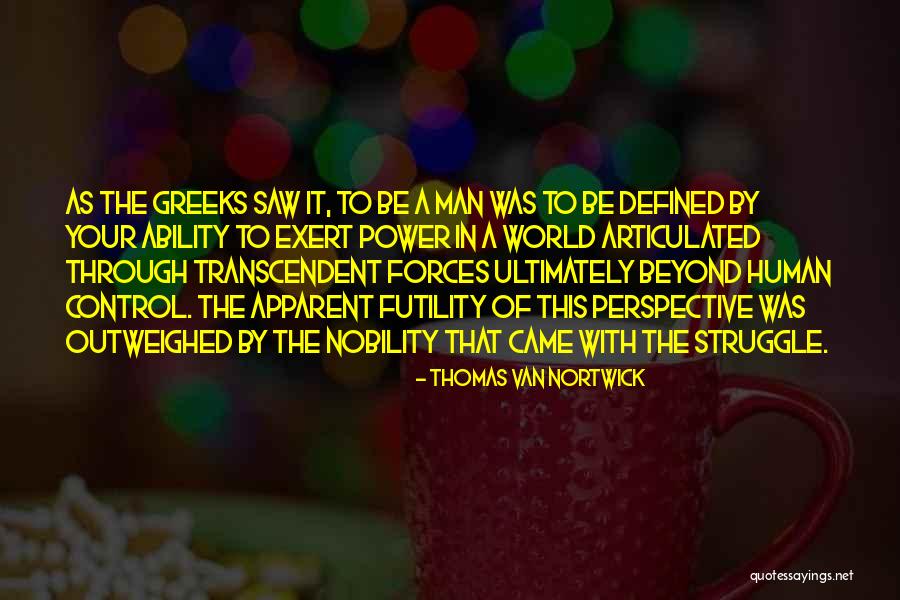Thomas Van Nortwick Quotes 1597691 Thomas Van Nortwick Quotes 1597691