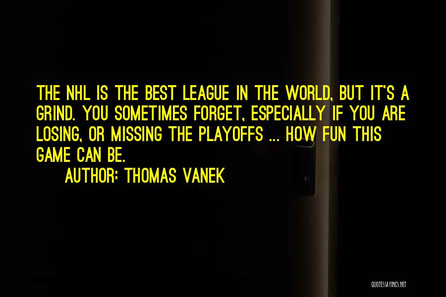 Thomas Vanek Quotes 510284