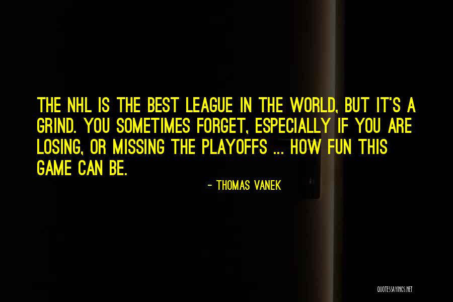 Thomas Vanek Quotes 510284 Thomas Vanek Quotes 510284